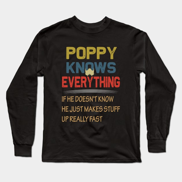 poppy knows everything..fathers day gift Long Sleeve T-Shirt by DODG99